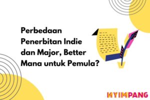 perbedaan penerbitan indie dan major