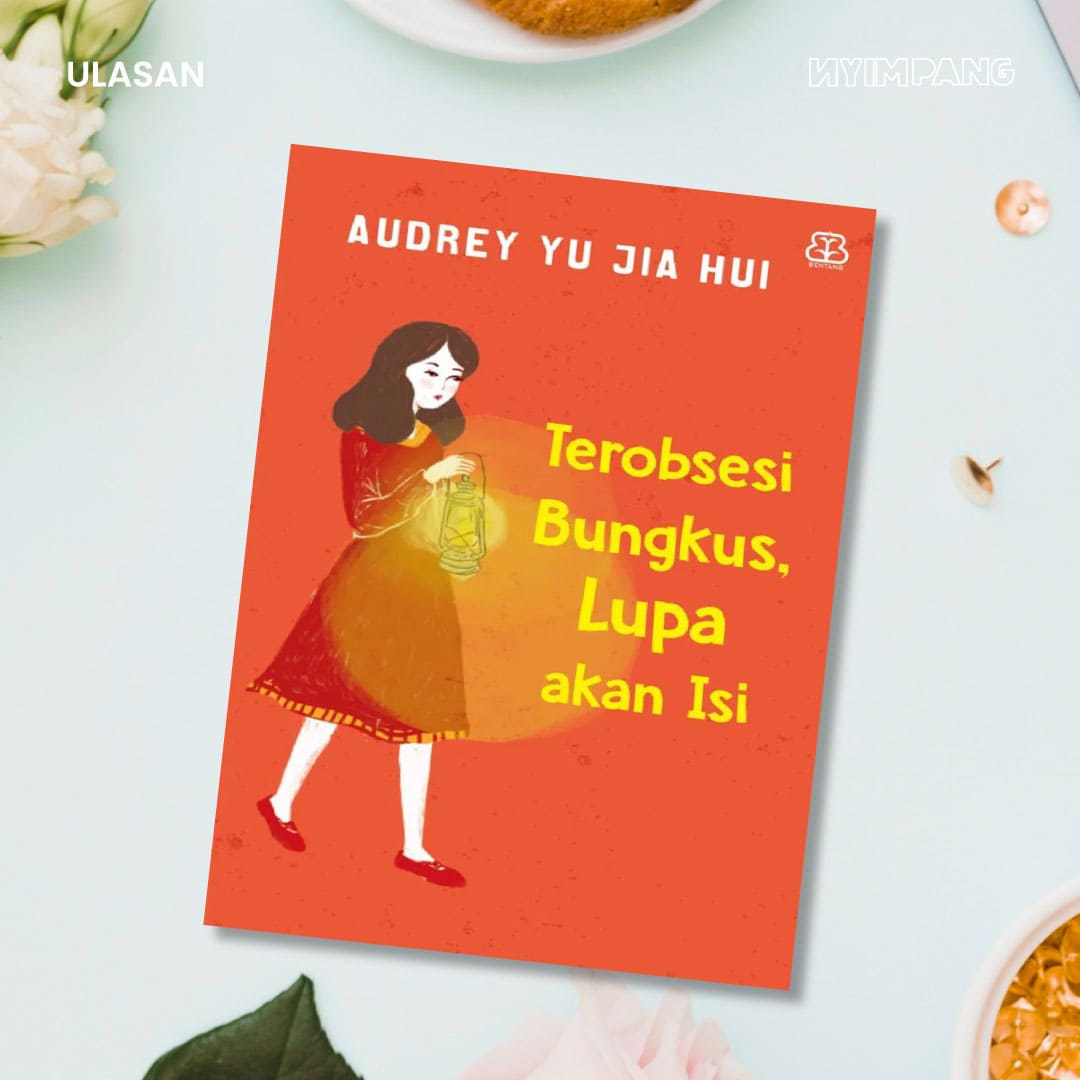 Ulasan Buku Terobsesi Bungkus, Lupa Akan Isi: Mengapa Audrey Bisa Selamat dan Kita Tidak?