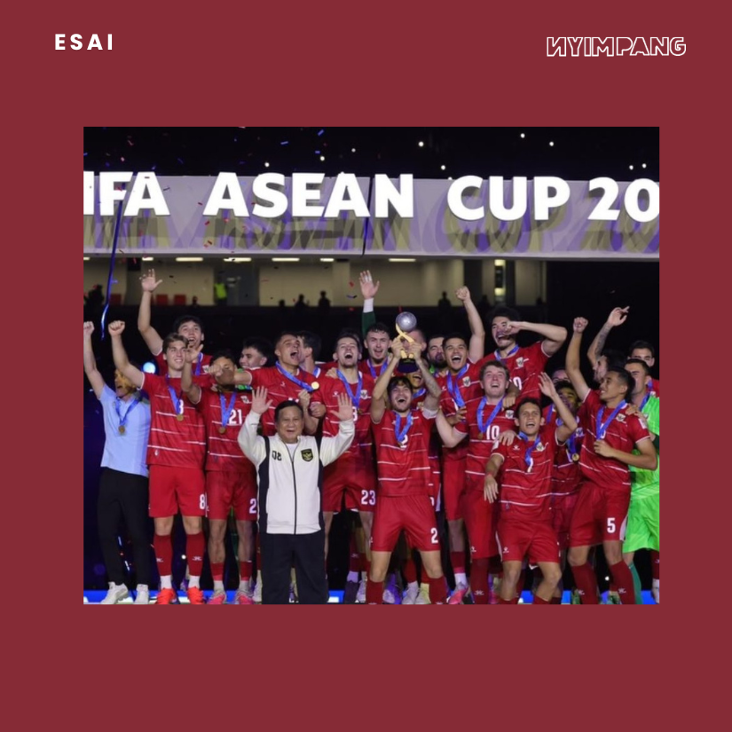 Nonton Timnas Juara FIFA ASEAN Cup 2026 Sambil Deg-degan dan Nahan ISPA
